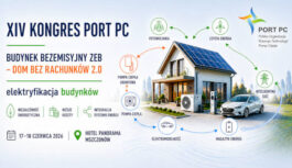 „Budynek bezemisyjny ZEB – Dom bez rachunków 2.0” – zapraszamy na XIV Kongres PORT PC